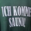 Ich Komme Sauna tai Bastu T paita